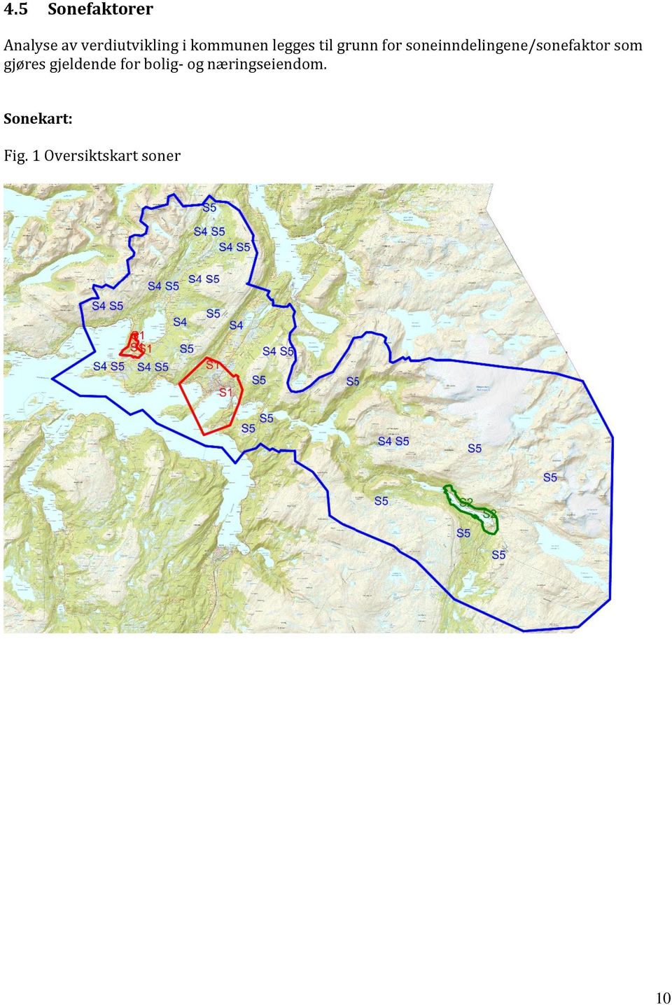 soneinndelingene/sonefaktor som gjøres gjeldende