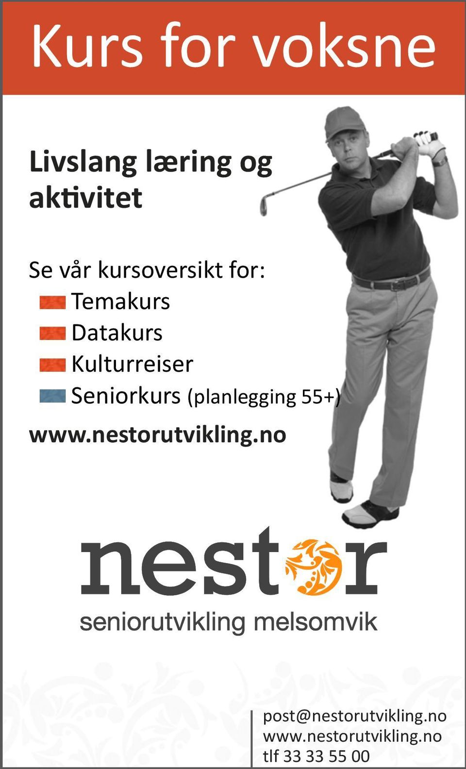 Seniorkurs (planlegging 55+) www.nestorutvikling.