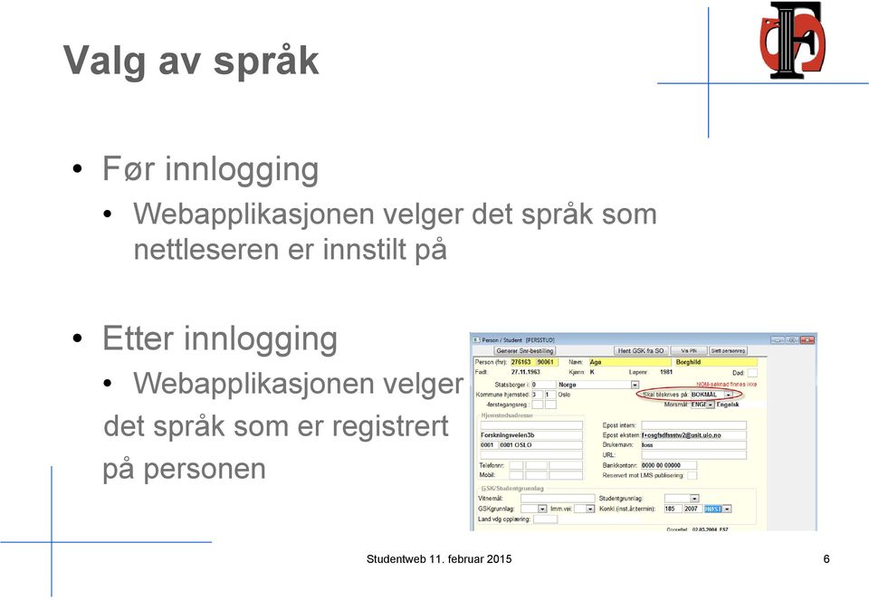 Etter innlogging Webapplikasjonen velger det språk