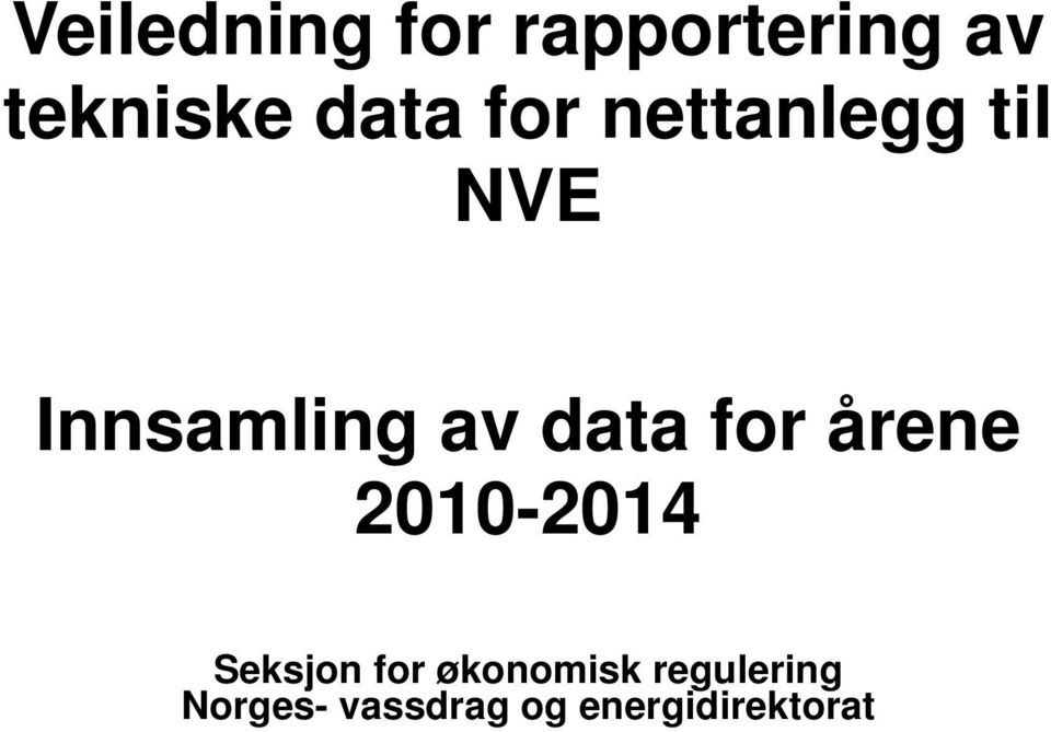 data for årene 2010-2014 Seksjon for