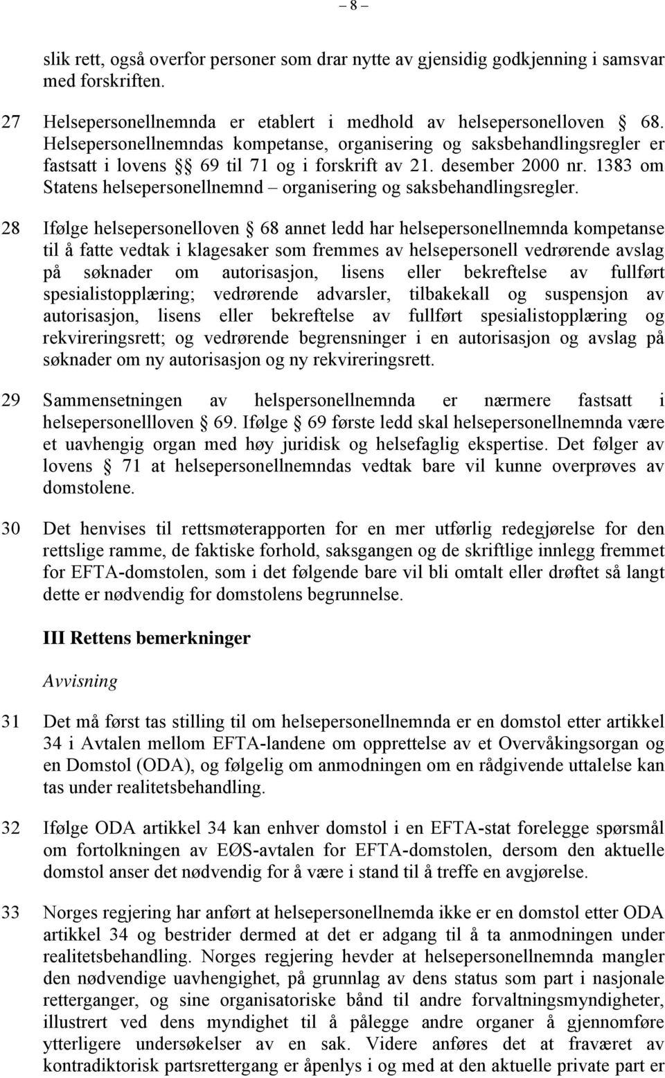 1383 om Statens helsepersonellnemnd organisering og saksbehandlingsregler.