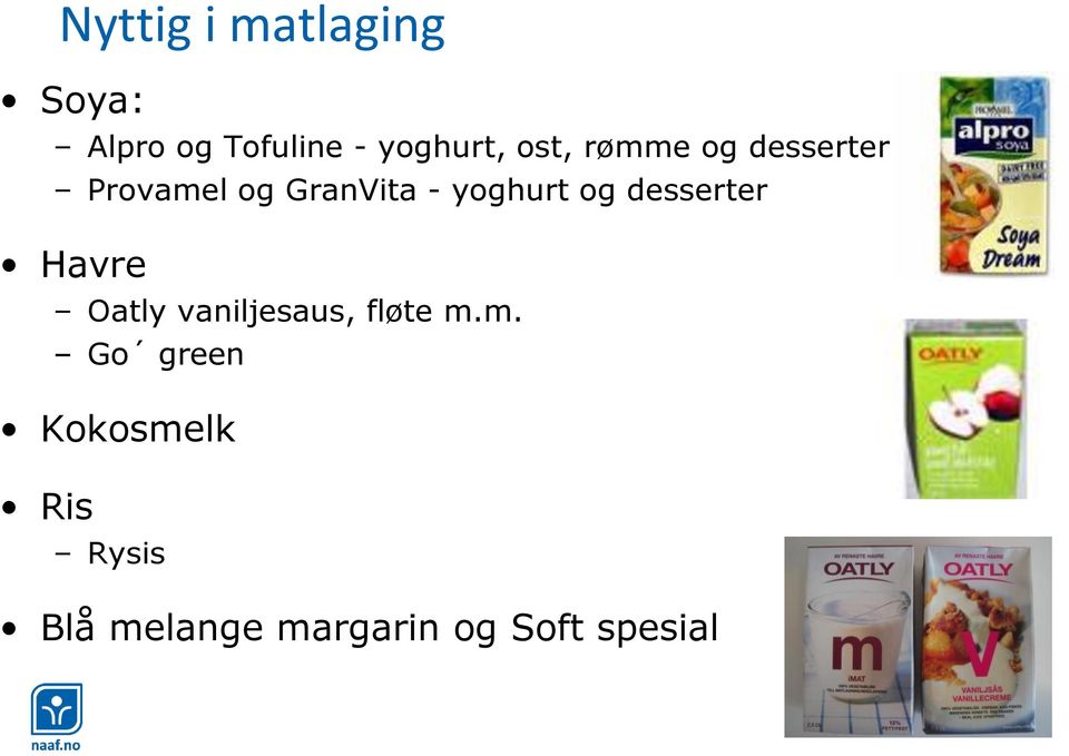 og desserter Havre Oatly vaniljesaus, fløte m.