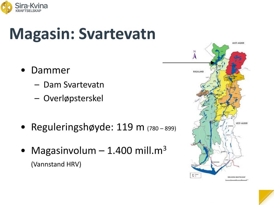 Reguleringshøyde: 119 m (780 899)