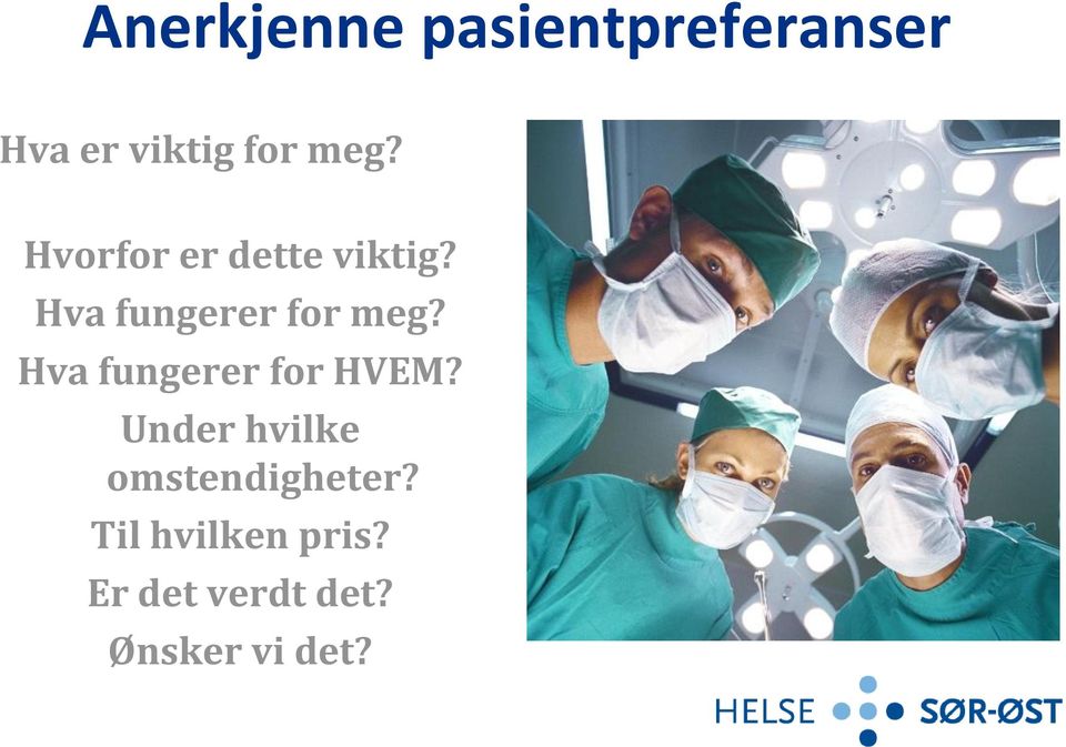 Hva fungerer for HVEM? Under hvilke omstendigheter?