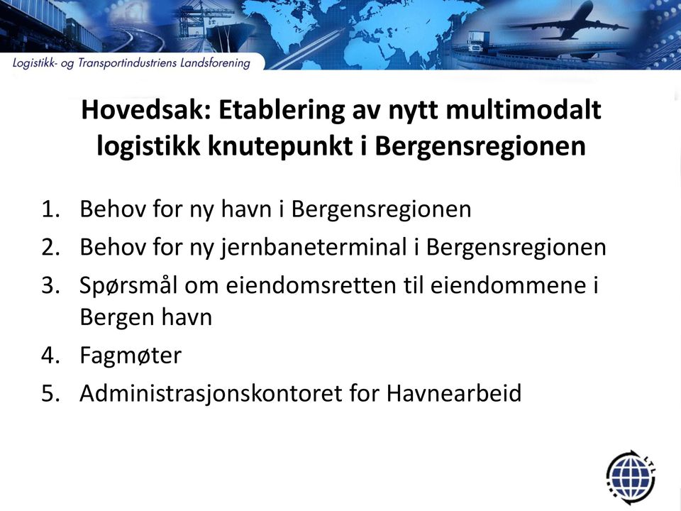 Behov for ny jernbaneterminal i Bergensregionen 3.