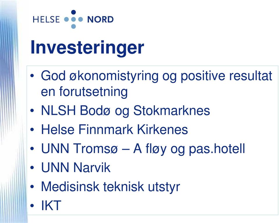 Stokmarknes Helse Finnmark Kirkenes UNN Tromsø