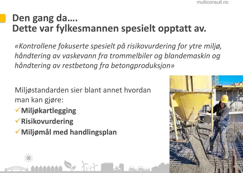 vaskevann fra trommelbiler og blandemaskin og håndtering av restbetong fra