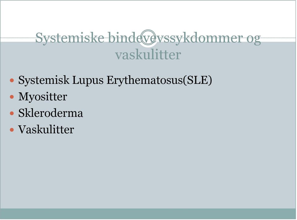 vaskulitter Systemisk Lupus