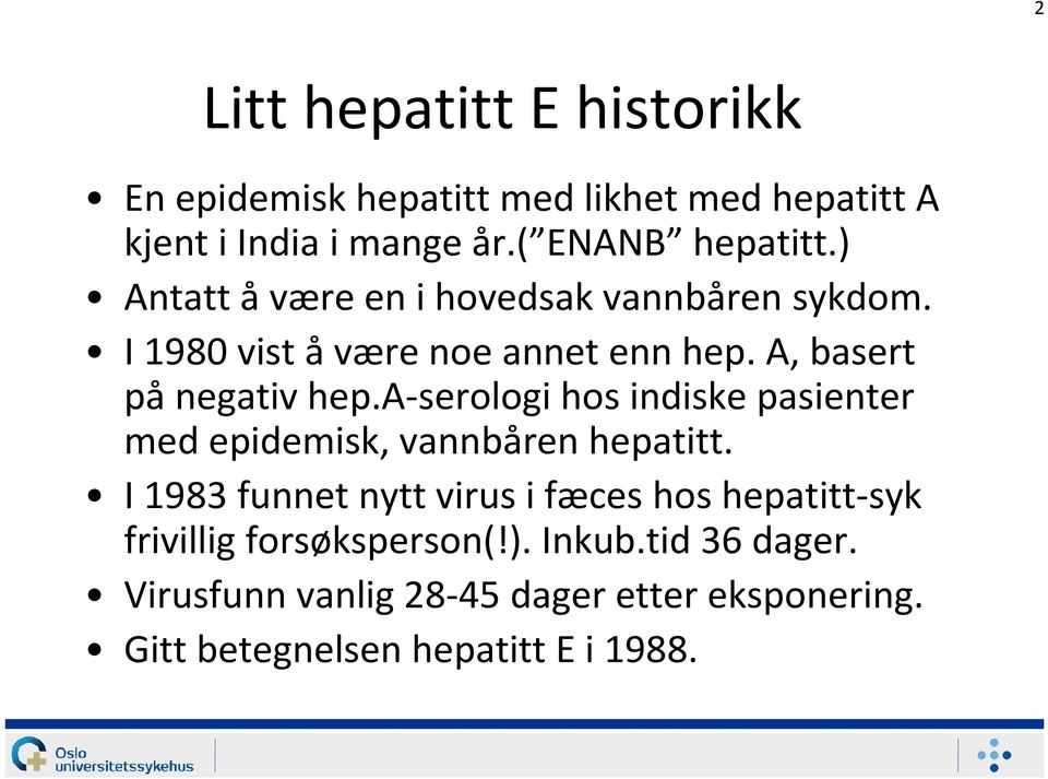 a-serologihos indiske pasienter med epidemisk, vannbåren hepatitt.