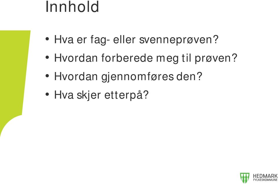 Hvordan forberede meg til