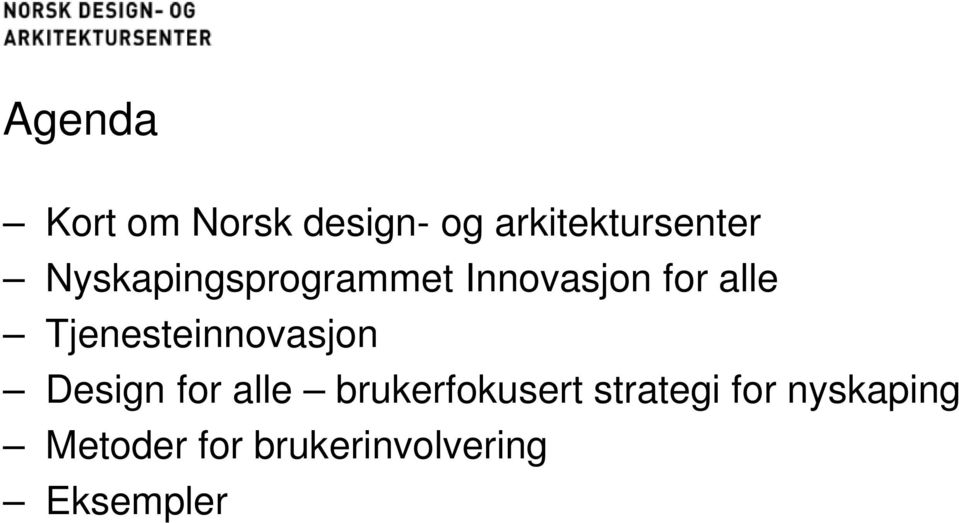 Tjenesteinnovasjon Design for alle brukerfokusert