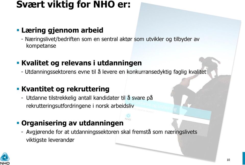 Kvantitet og rekruttering - Utdanne tilstrekkelig antall kandidater til å svare på rekrutteringsutfordringene i norsk