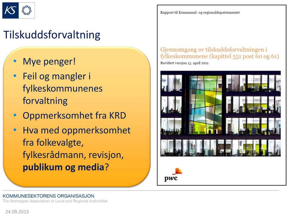 Oppmerksomhet fra KRD Hva med oppmerksomhet fra