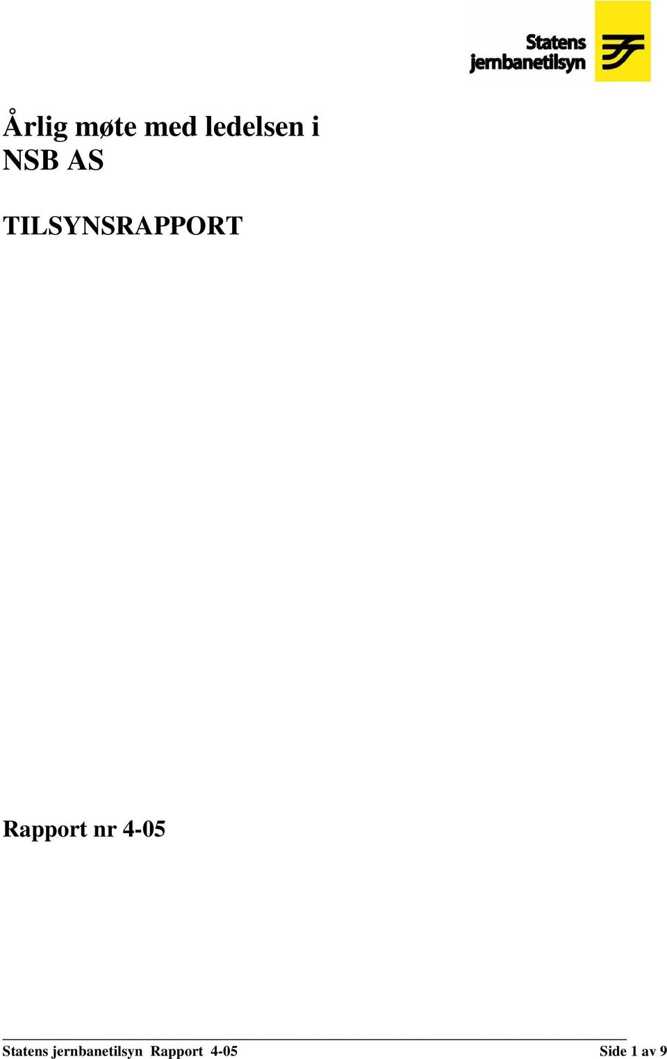 Rapport nr 4-05 Statens