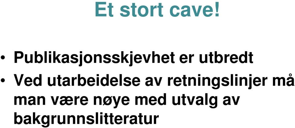 Ved utarbeidelse av