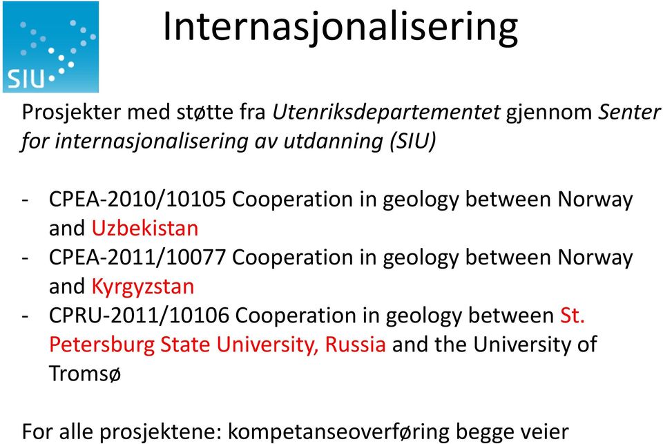 Cooperation in geology between Norway and Kyrgyzstan - CPRU-2011/10106 Cooperation in geology between St.