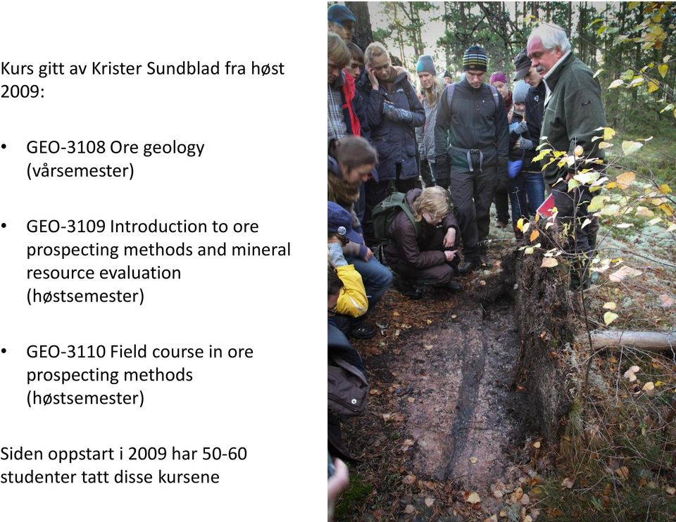 resource evaluation (høstsemester) GEO-3110 Field course in ore