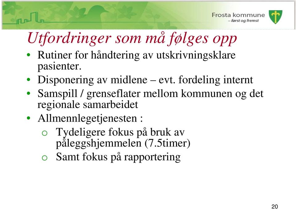 fordeling internt Samspill / grenseflater mellom kommunen og det regionale