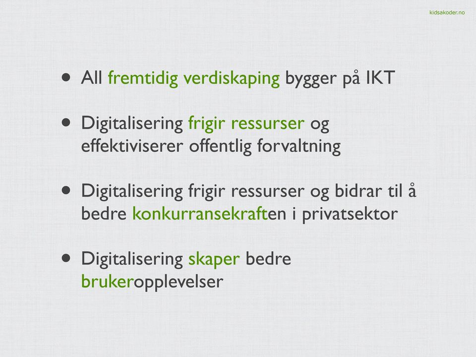 Digitalisering frigir ressurser og bidrar til å bedre