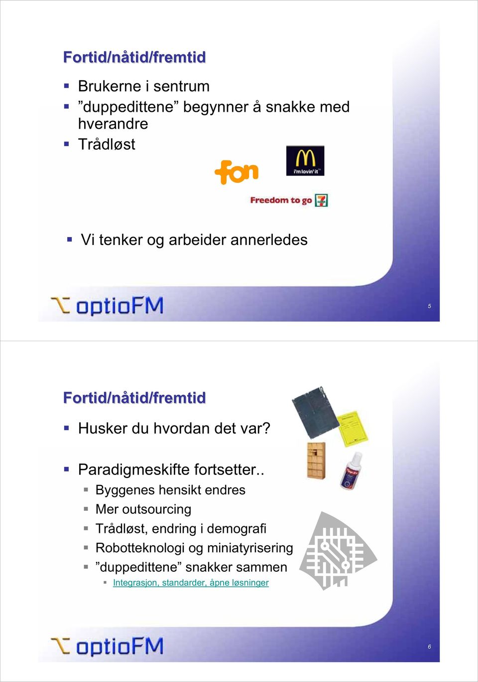 var? Paradigmeskifte fortsetter.