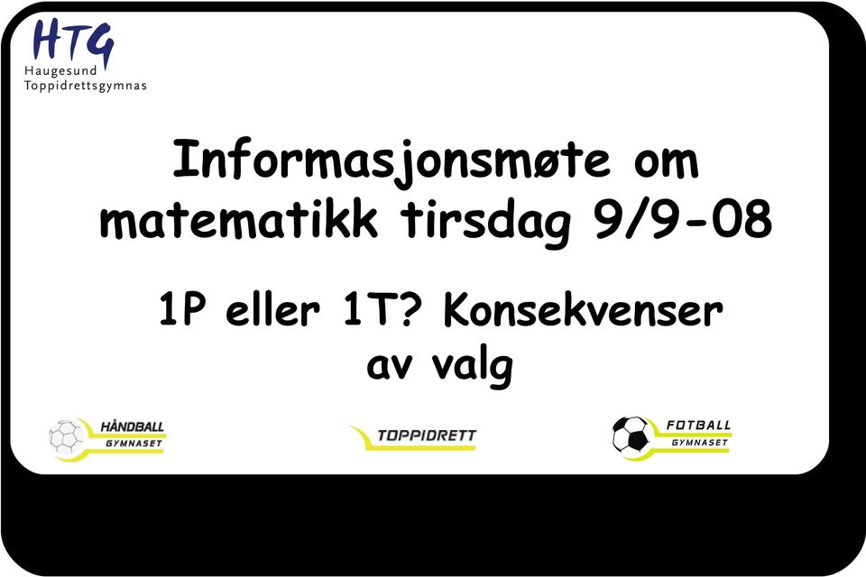 9/9-08 1P eller 1T?