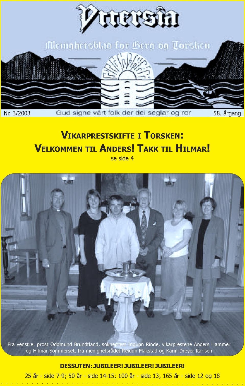 VIKARPRESTSKIFTE I TORSKEN: VELKOMMEN TIL ANDERS! TAKK TIL HILMAR! se side  4 - PDF Free Download