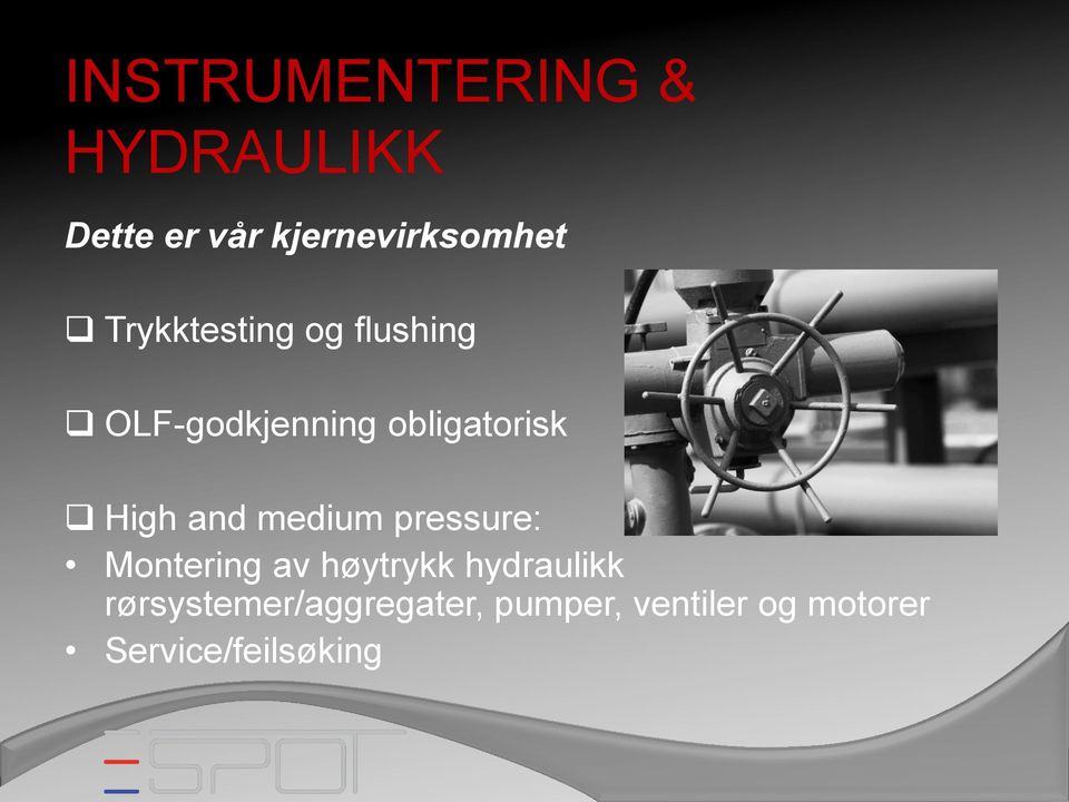 and medium pressure: Montering av høytrykk hydraulikk