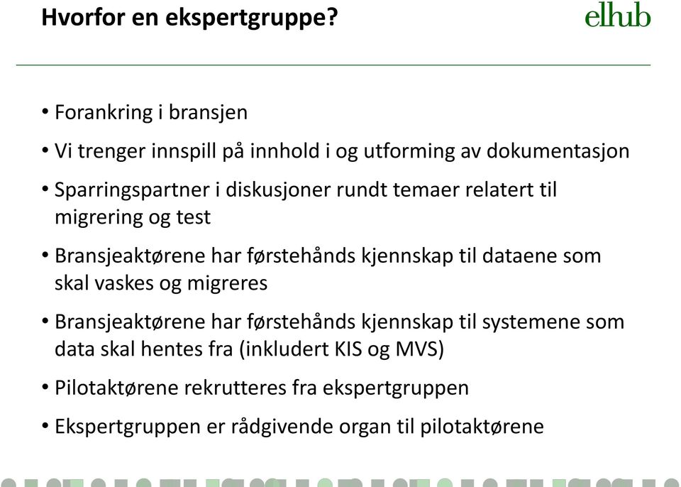 rundt temaer relatert til migrering og test Bransjeaktørene har førstehånds kjennskap til dataene som skal vaskes og