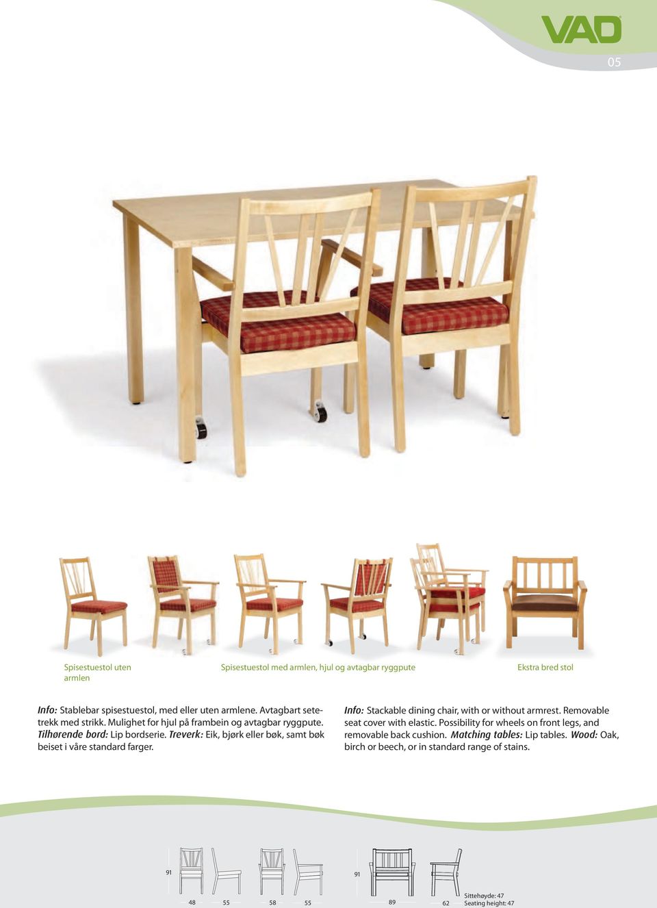 Treverk: Eik, bjørk eller bøk, samt bøk beiset i våre standard farger. Info: Stackable dining chair, with or without armrest. Removable seat cover with elastic.