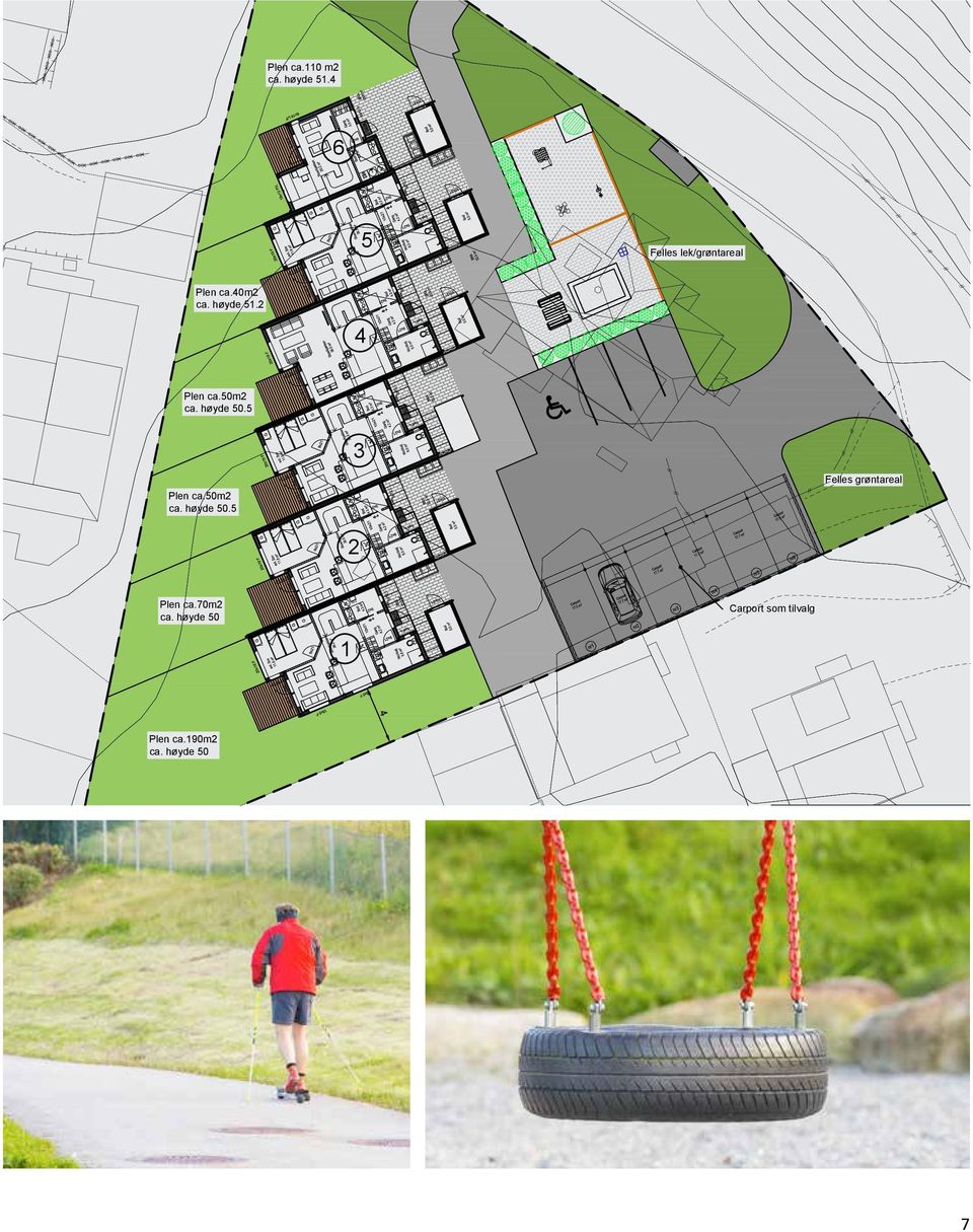 høyde 50.5 3 Plen ca.50m2 ca. høyde 50.5 Felles grøntareal 2 Plen ca.