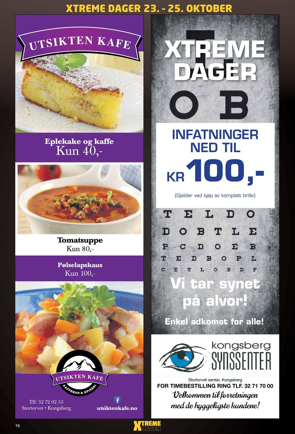 (Gjelder ved kjøp av komplett brille) Tomatsuppe Kun 80,- Vi tar synet på alvor!