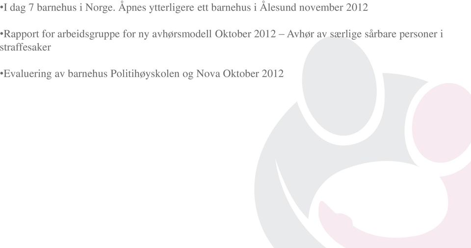 Rapport for arbeidsgruppe for ny avhørsmodell Oktober 2012