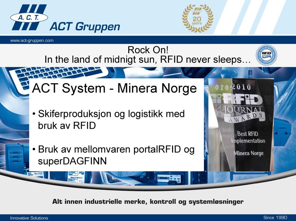 sleeps ACT System - Minera Norge