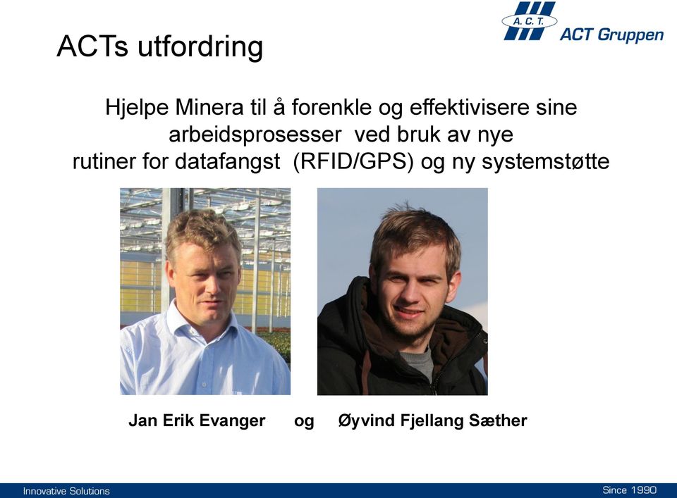 nye rutiner for datafangst (RFID/GPS) og ny