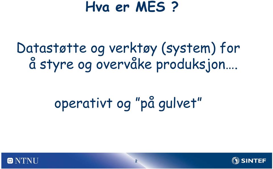 (system) for å styre og