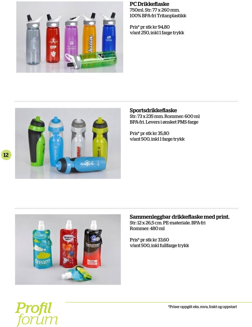 Sportsdrikkeflaske Str: 73 x 235 mm. Rommer: 600 ml BPA-fri.