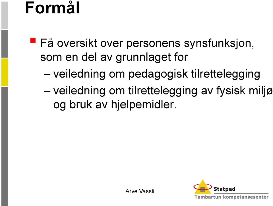 veiledning om pedagogisk tilrettelegging