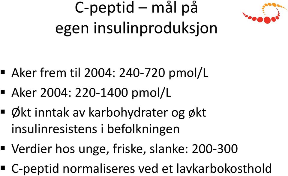 karbohydrater og økt insulinresistens i befolkningen Verdier