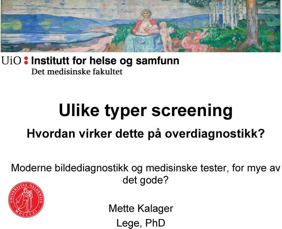 Moderne bildediagnostikk og medisinske