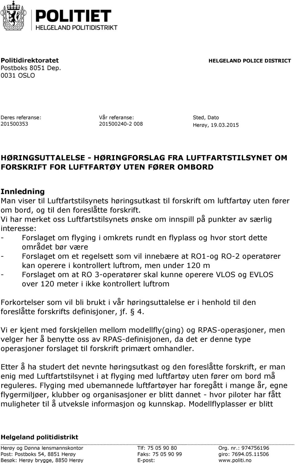 3 Vår referanse: 201500240-2 008 Sted, Dato Herøy, 19.03.