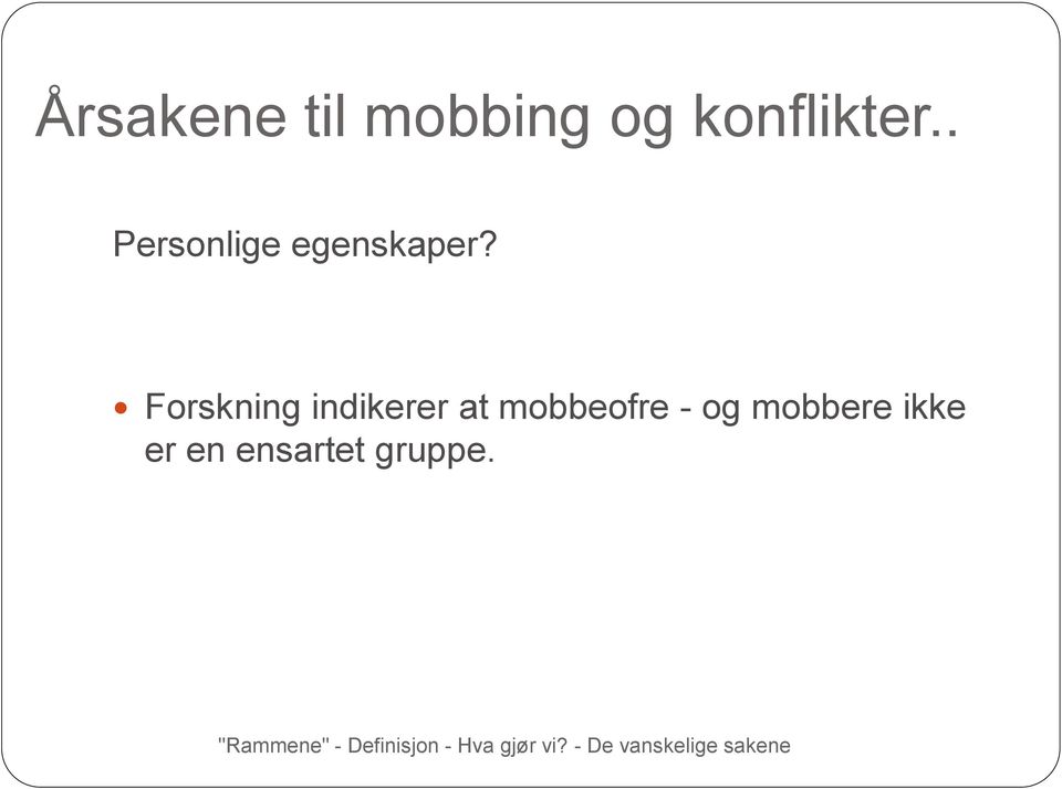 Forskning indikerer at mobbeofre