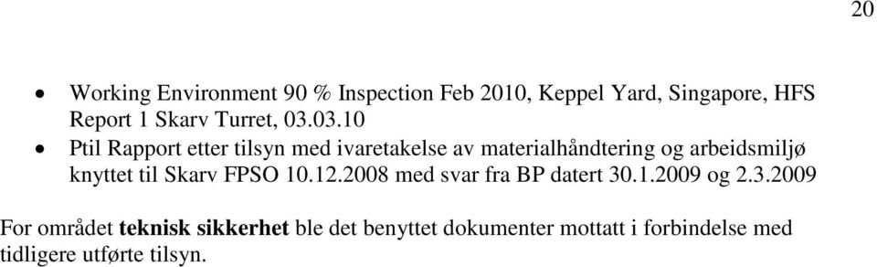 03.10 Ptil Rapport etter tilsyn med ivaretakelse av materialhåndtering og arbeidsmiljø knyttet
