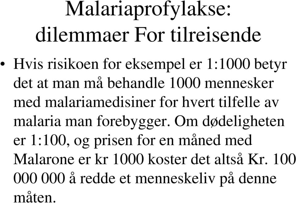 av malaria man forebygger.