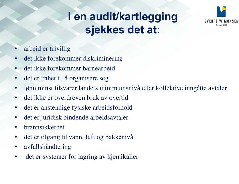 avtaler det ikke er overdreven bruk av overtid det er anstendige fysiske arbeidsforhold det er juridisk bindende