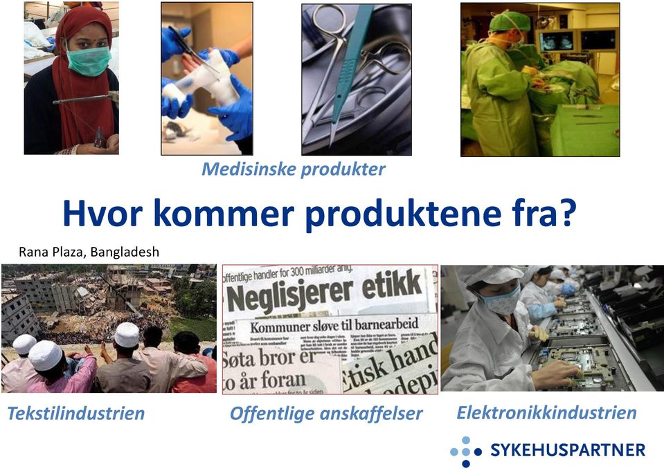 fra? Tekstilindustrien Offentlige