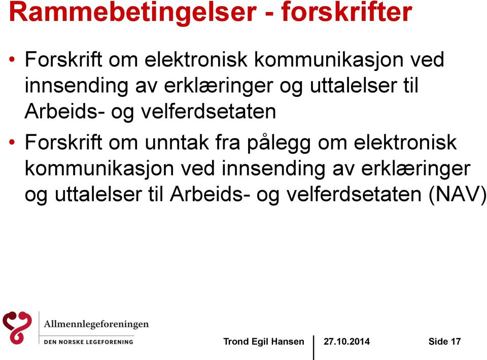 Forskrift om unntak fra pålegg om elektronisk kommunikasjon ved  (NAV)