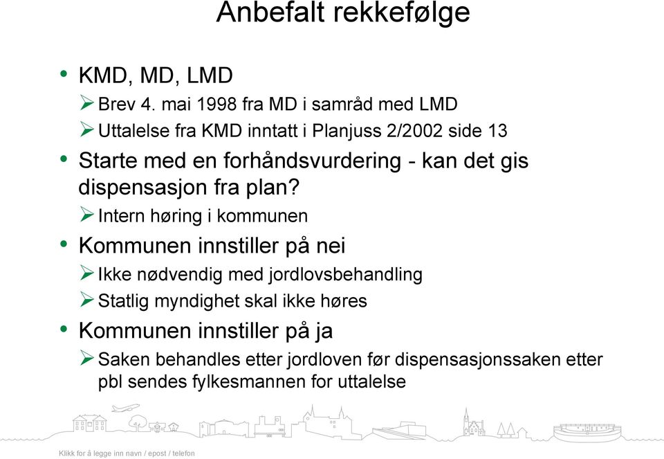 forhåndsvurdering - kan det gis dispensasjon fra plan?