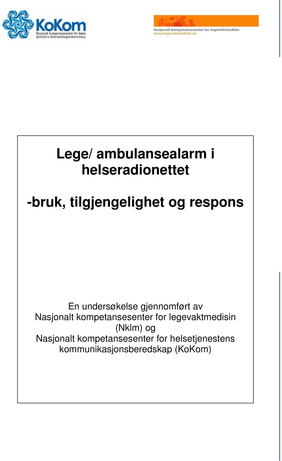 Nasjonalt kompetansesenter for legevaktmedisin (Nklm) og