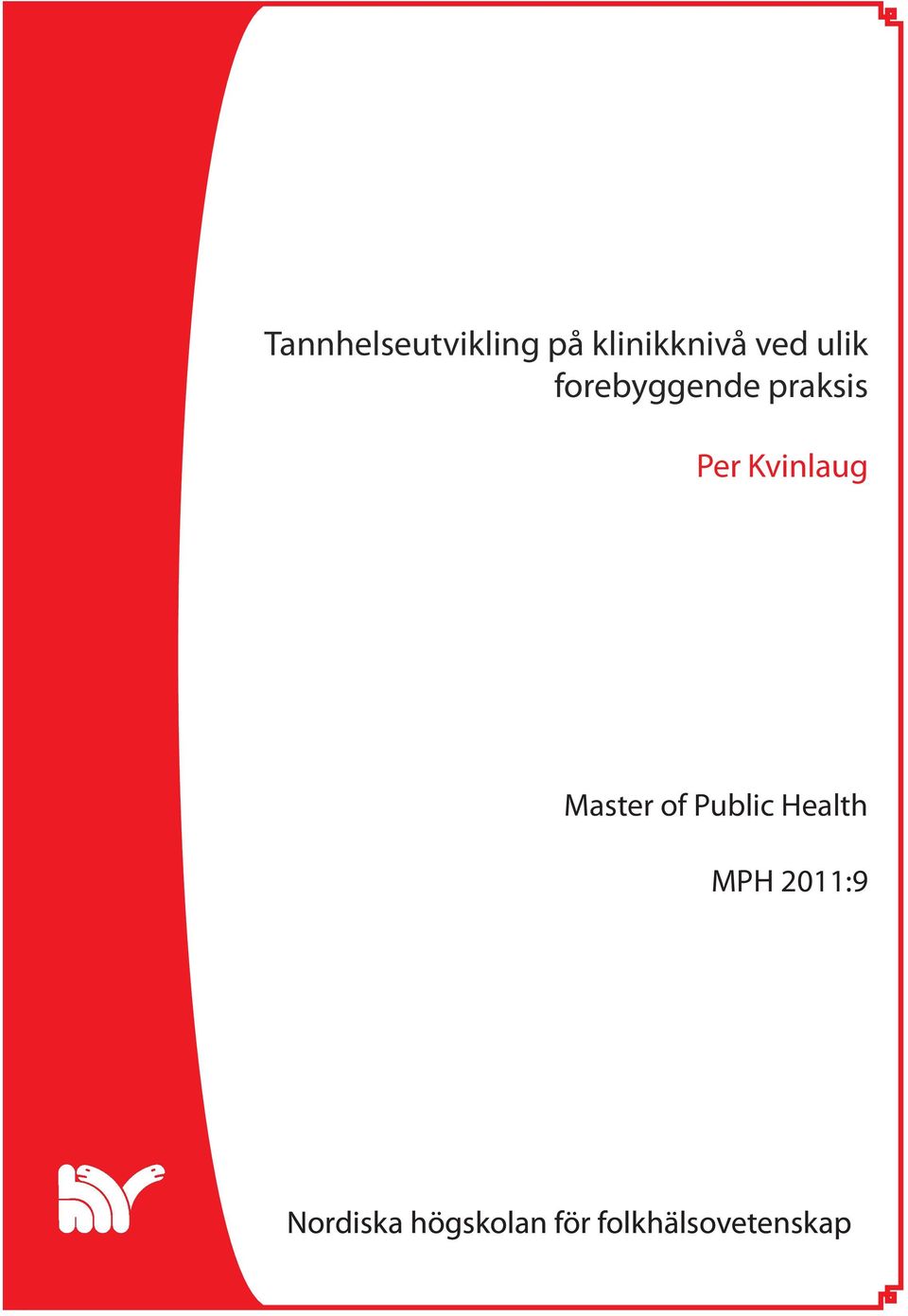 Master of Public Health MPH 2011:9