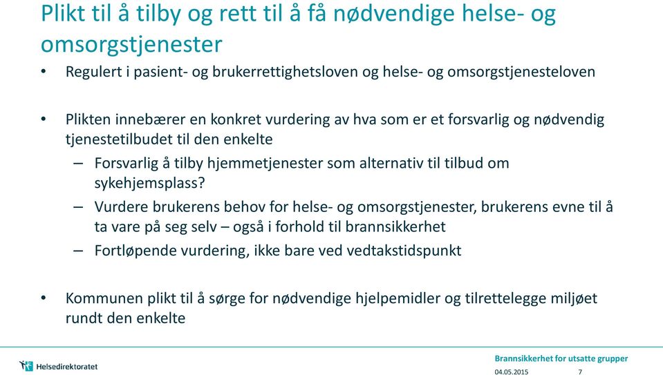 alternativ til tilbud om sykehjemsplass?